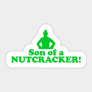 Elf Quote - Son of a Nutcracker (Green) Sticker